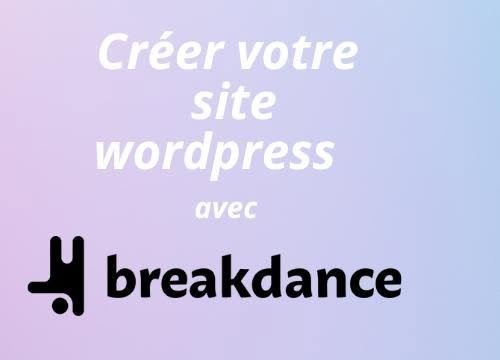 Visuel « Créez votre site WordPress avec Breakdance »